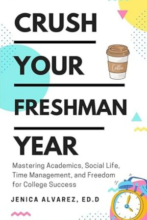 Crush Your Freshman Year