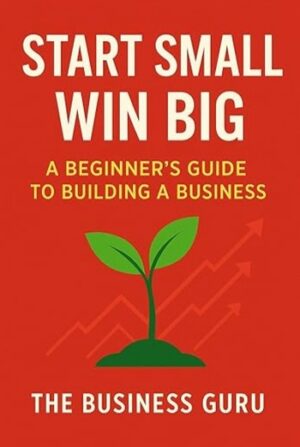 Start Small, Win Big